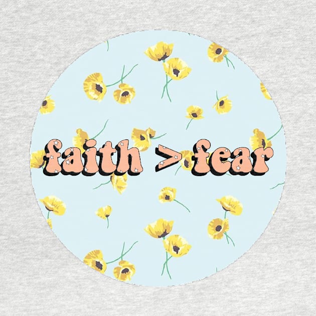 Faith is Greater than Fear by mansinone3